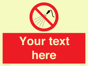 Custom prohibition Do not spray with water